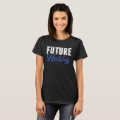 Future Hubby Wife Bride Wedding Husband Groom T-Shirt (Vorne ganz)