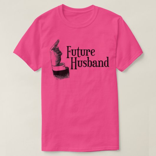 Future Husband 1 T-Shirt (Design vorne)