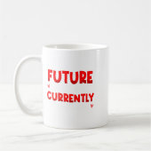 Future Ladies Man Current Mamas Boy Valentines D Kaffeetasse (Links)