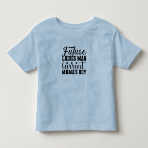 Future Ladys Man, aktuelles Mama's Boy Tshirt