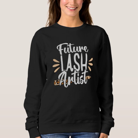 Future Lash Artist Tech Eyelash Techniker Beautic Sweatshirt (Vorderseite)
