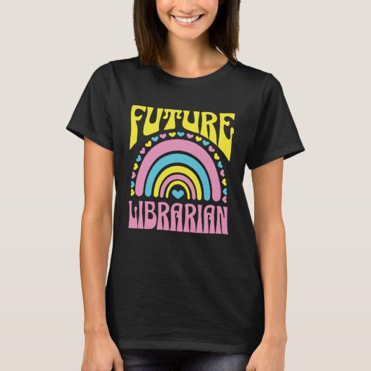 Future Librarian Bright Retro Rainbow Librarians T T-Shirt (Vorderseite)