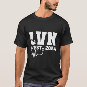 Future Lvn Est 2024 LVN Krankenschwester wird LVN T-Shirt