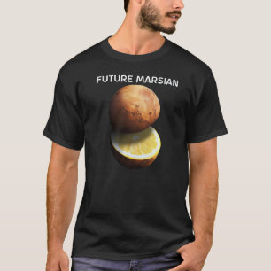 Future Marsian Mars for Astronomic Red Planet T-Shirt
