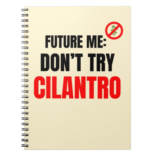 Future Me: Probieren Sie Cilantro nicht aus - Funn Notizblock (Vorderseite)