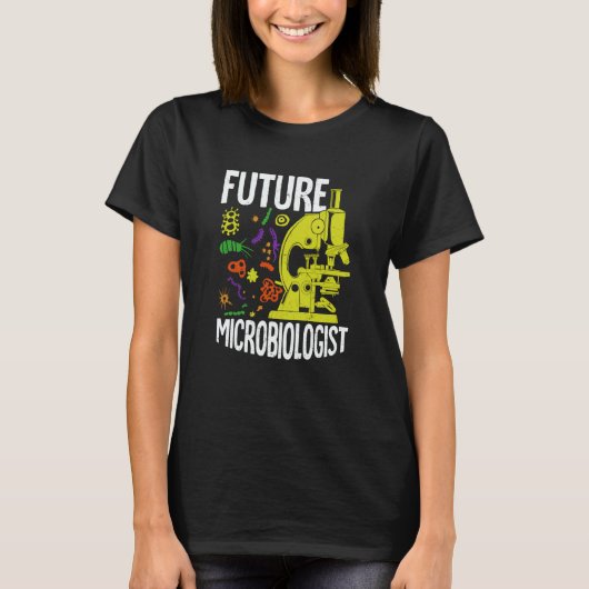 Future Microbiologist for a Microbiology Student T-Shirt (Vorderseite)