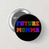 Future Momma Tshirts und Geschenke Button (Vorne & Hinten)