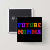 Future Momma Tshirts und Geschenke Button (Vorne & Hinten)