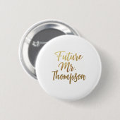 Future Mr Gold Foil Button Pin (Vorne & Hinten)