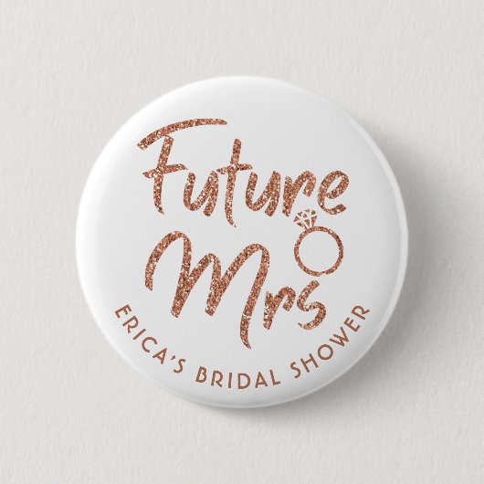 Future Mrs. Brautparty Rose Gold Button (Vorderseite)
