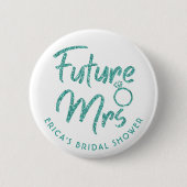 Future Mrs Brautparty Turqoise Glitzer Button (Vorderseite)