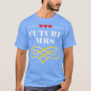 Future Mrs. Brautparty Verlobte Brautparty773 T-Shirt