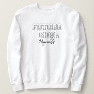 Future Mrs Bride, Verlobte, Bachelorette Geschenk  Sweatshirt