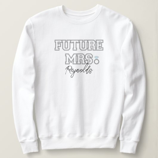 Future Mrs Bride, Verlobte, Bachelorette Geschenk  Sweatshirt (Design vorne)