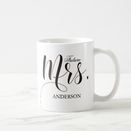 Future Mrs.Calligraphy Personalisiert Kaffeetasse (Rechts)