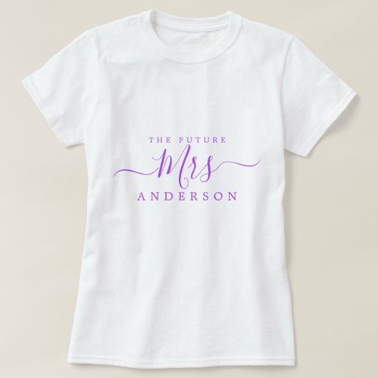 Future Mrs. Chic Script Individuelle Name Bride zu T-Shirt (Design vorne)