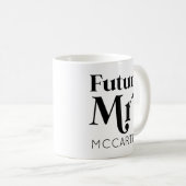 Future Mrs. Custom Last Name Bride To Be Fiancé Kaffeetasse (VorderseiteRechts)