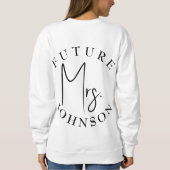 Future Mrs Custom Verlobung Gift Trendy Crewneck Sweatshirt (Rückseite)