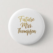Future Mrs Gold Script Button Pin (Vorderseite)