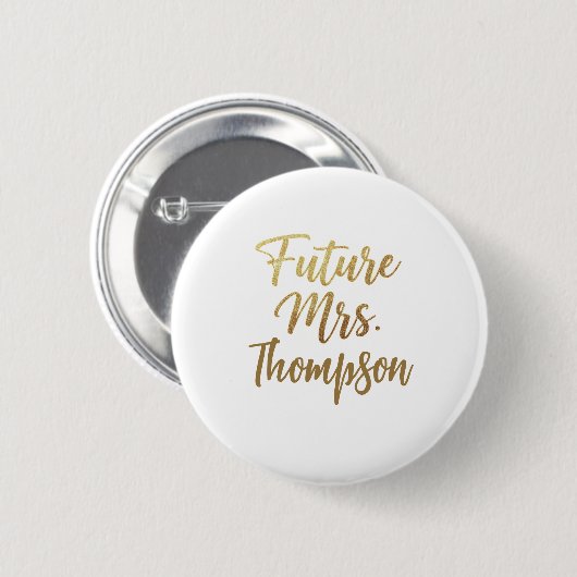 Future Mrs Gold Script Button Pin (Vorne & Hinten)
