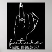 Future Mrs. Hernandez New Bridal To Be Fiance Bach Poster (Vorne)