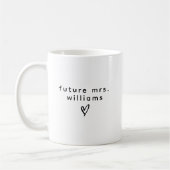 Future Mrs | Moderne Verlobungsparty - Individuell Kaffeetasse (Links)