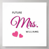 Future Mrs Personalized Wedding Design  Poster (Vorne)