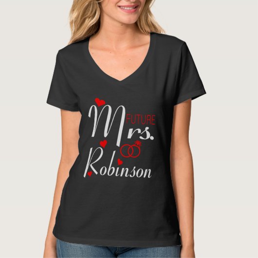 Future Mrs Robinson Wife To Be Bride To Be Valenti T-Shirt (Vorderseite)