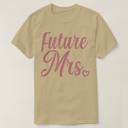 Future Mrs T-Shirt (Design vorne)