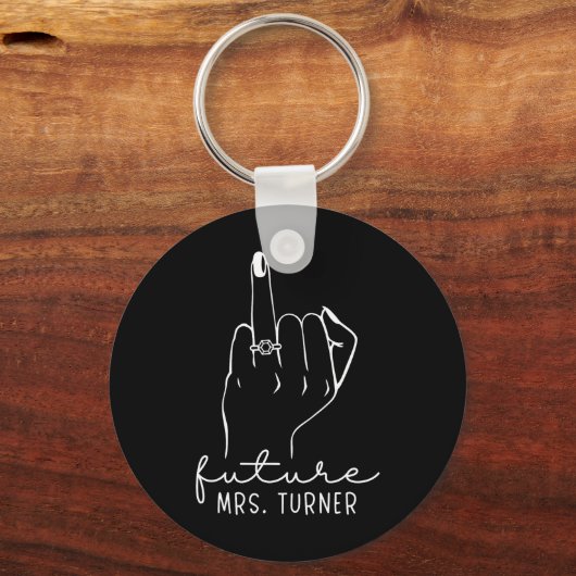 Future Mrs. Turner New Bridal To Be Fiance Bachelo Schlüsselanhänger (Vorderseite)