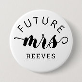 Future Mrs Typography Wedding Button (Vorderseite)