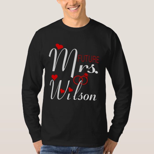 Future Mrs Wilson Wife To Be Bride To Be Valentine T-Shirt (Vorderseite)