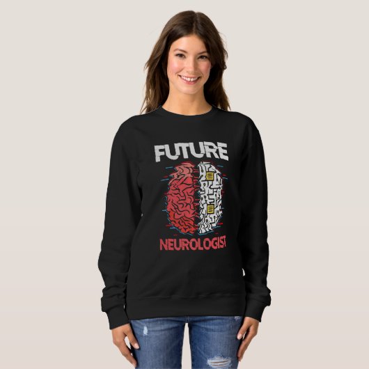 Future Neurologist Brain Neuroscience Neurology Sweatshirt (Vorne ganz)