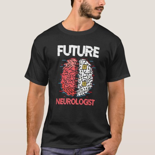 Future Neurologist Brain Neuroscience Neurology T-Shirt (Vorderseite)