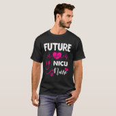 Future Nicu Nurse Nursing Student T-Shirt (Vorne ganz)