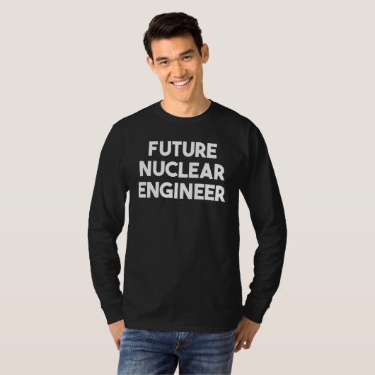 Future Nuclear Engineer T-Shirt (Vorne ganz)