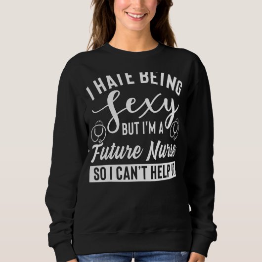 Future Nurse Apparel Best Future Nurses Design Sweatshirt (Vorderseite)
