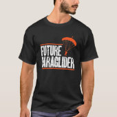 Future Paraglider Paragliding Student Paramotoring T-Shirt (Vorderseite)