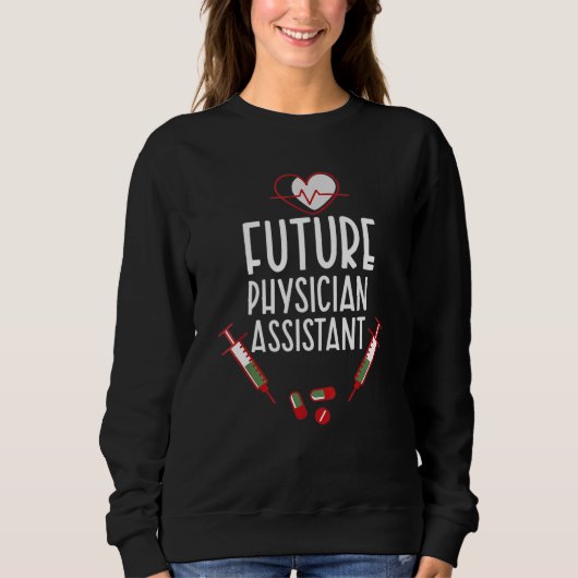 Future Physician Assistant Medical Future Pa Studi Sweatshirt (Vorderseite)
