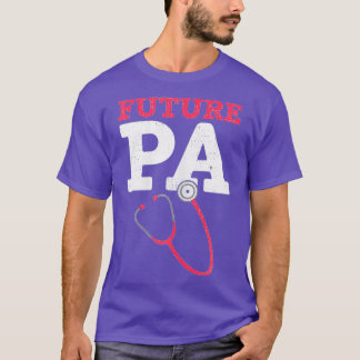 Future Physicians Assistant Gift Men PA scho T-Shirt