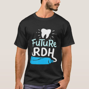 Future RDH Dental Hygienic Student Dentist Gradua T-Shirt
