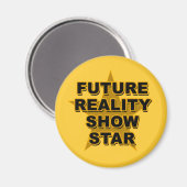Future Reality Show Star T - Shirt, Geschenke Magnet (Vorderseite/Rückseite)
