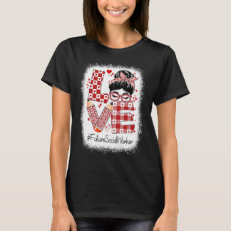 Future Social Worker Love Messy Bun Valentine's Ap T-Shirt