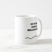 "Future Stock Millionaire" Textcoffee-Tasse Kaffeetasse (VorderseiteRechts)