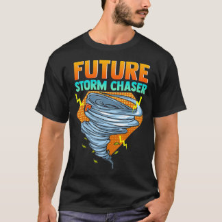 Future Storm Chaser Tornado Hurricane Thunderstor T-Shirt