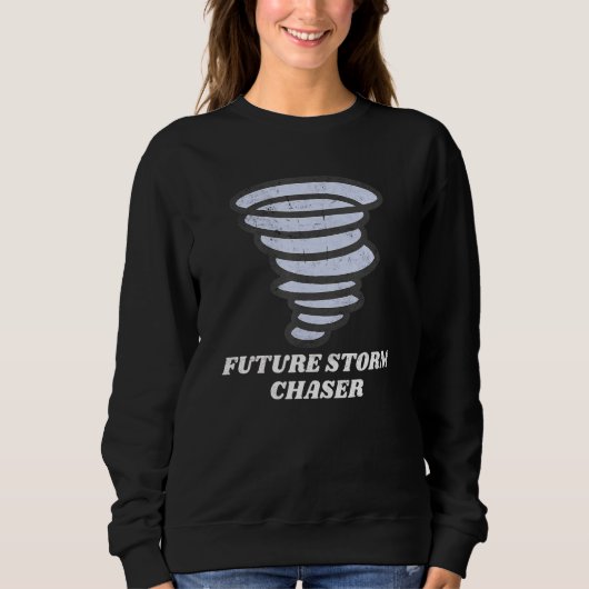 Future Storm Chaser Wetter Meteorologe Tornado Sweatshirt (Vorderseite)