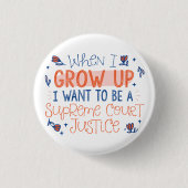 Future Supreme Court Justice Button (Vorderseite)