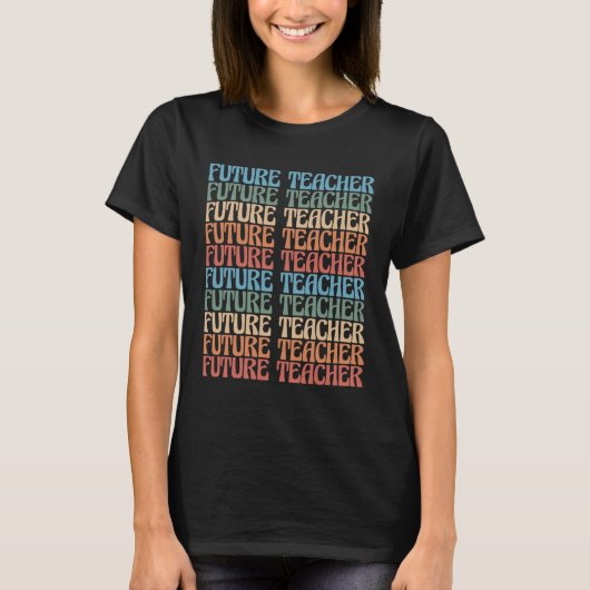 Future Teacher Women Teaching Skill Love 1 T-Shirt (Vorderseite)