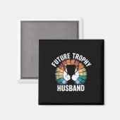 Future Trophy Husband Magnet (Vorderseite/Rückseite)