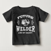Future Welder like my Daddy Baby T-shirt (Vorderseite)